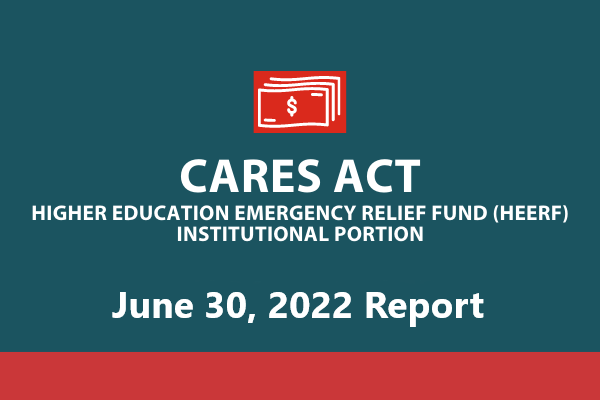 CARES Act June 30 2022 Institutional Portion Report                                                                                         