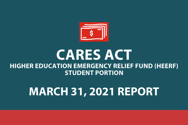 CARES Act March 31 2021 Student Portion Report                                                                                              