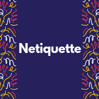 Netiquette Netiquette