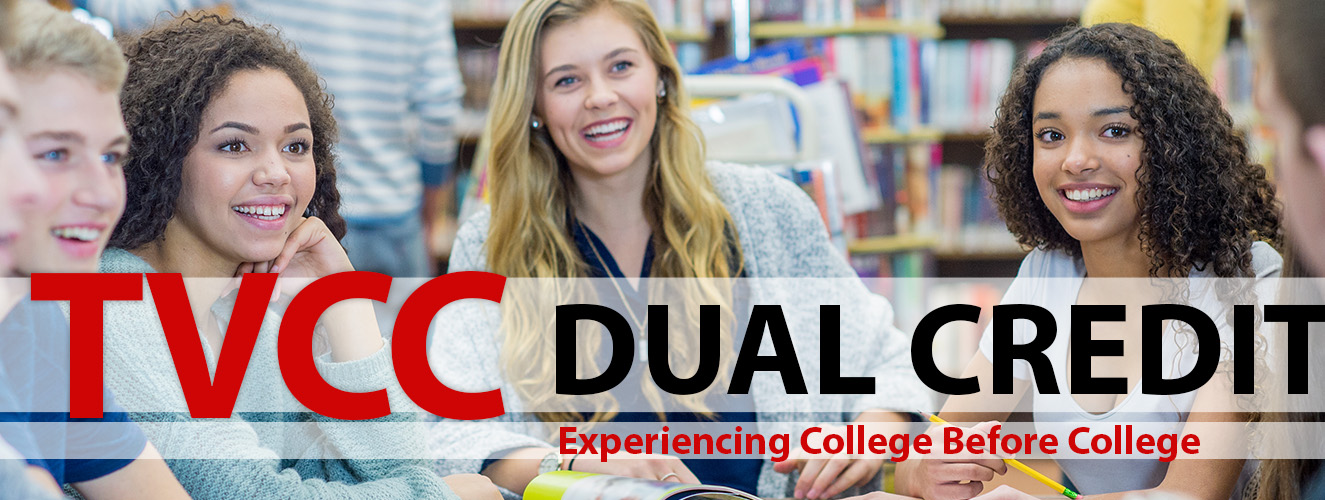 TVCC Dual Credit -  Experiencing College Before College