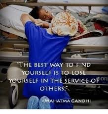 written quote by Mahatma Gandhi, The best way to find yourself is to lose yourself in the service of others.