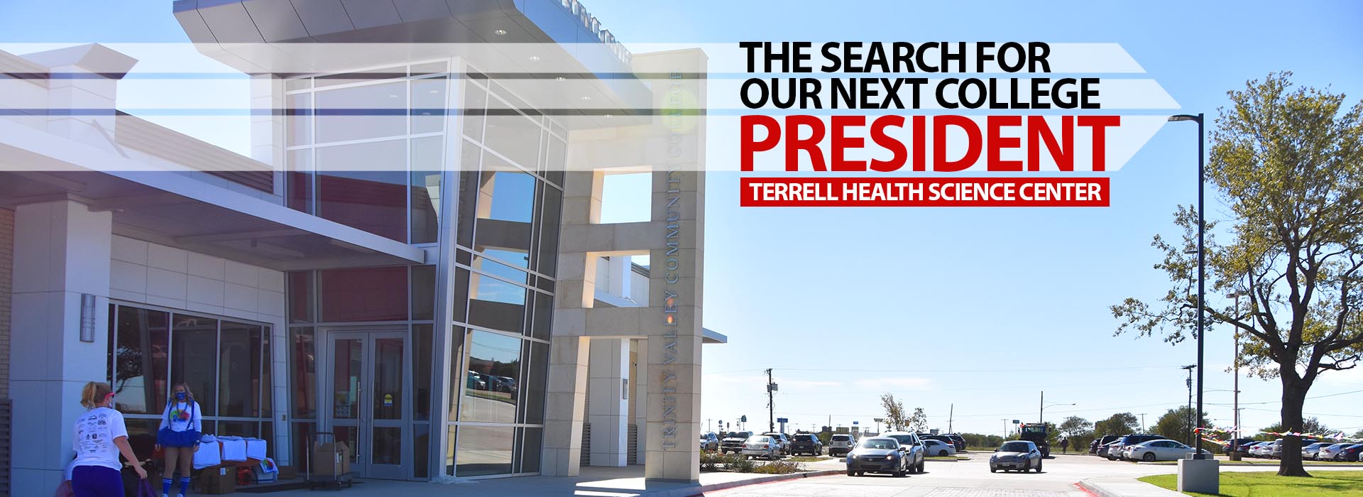 The search for our next college President - Terrell Health Science Center