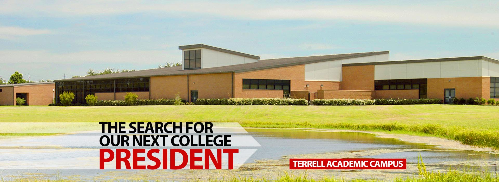 The search for our next college President - Terrell Academic Campus