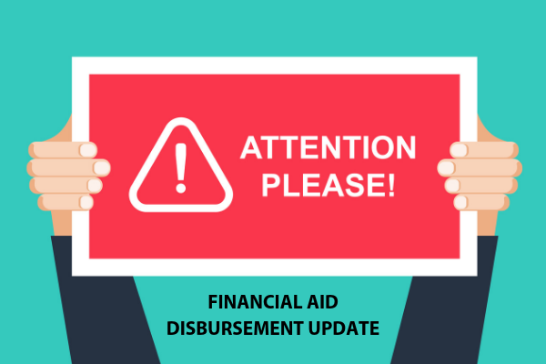 Financial Aid Disbursement Update                                                                                                           