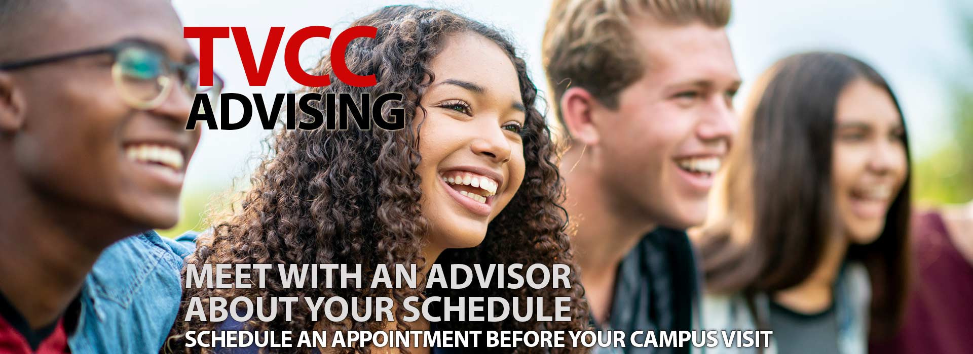Meet with an advisor about your schedule. Schedule an appointment before your campus visit!