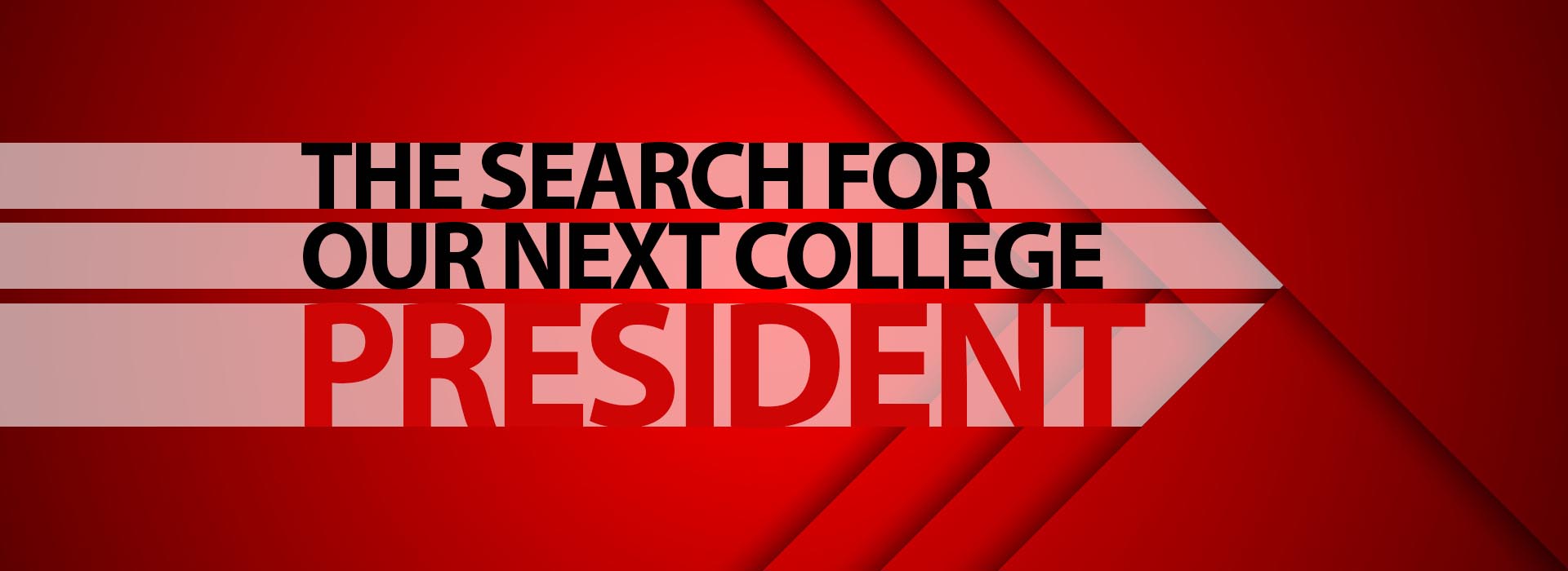 The search for our next college President